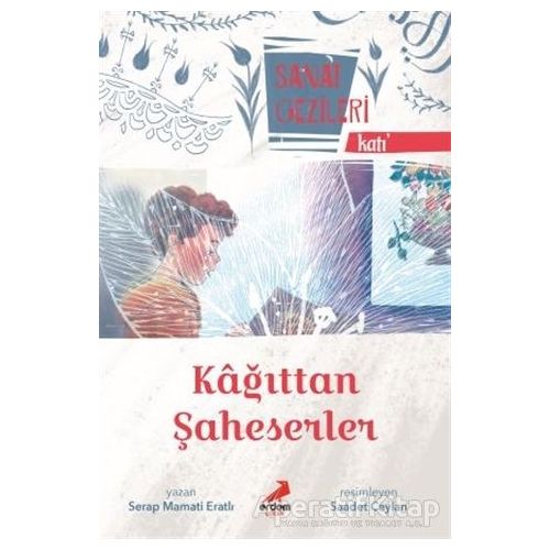 Kağıttan Şaheserler - Katı - Sanat Gezileri - Serap Mamati Eratlı - Erdem Çocuk