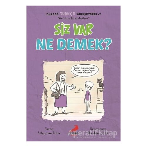 Siz Var Ne Demek? - Burada Türkçe Konuşuyoruz 2 - Süleyman Ezber - Erdem Çocuk