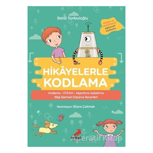 Hikayelerle Kodlama - Betül Tonbuloğlu - Erdem Çocuk