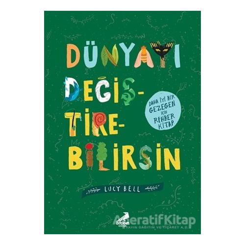 Dünyayı Değiştirebilirsin - Lucy Bell - Erdem Çocuk