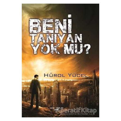 Beni Tanıyan Yok Mu? - Hürol Yücel - Sokak Kitapları Yayınları