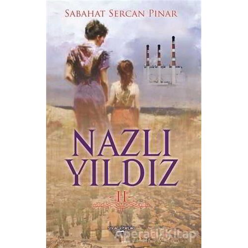 Nazlı Yıldız - 2 - Sabahat Sercan Pınar - Sokak Kitapları Yayınları