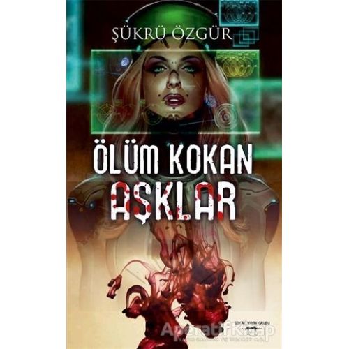 Ölüm Kokan Aşklar - Şükrü Özgür - Sokak Kitapları Yayınları
