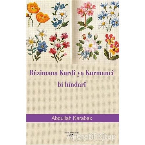 Rezimana Kurdi Ya Kurmanci Bi Hindari - Abdullah Karabax - Sokak Kitapları Yayınları