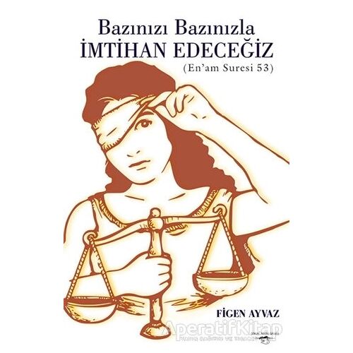 Bazınızı Bazınızla İmtihan Edeceğiz - Figen Ayvaz - Sokak Kitapları Yayınları