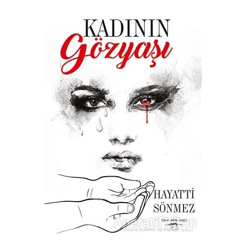 Kadının Gözyaşı - Hayatti Sönmez - Sokak Kitapları Yayınları