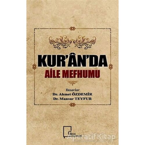 Kur’an’da Aile Mefhumu - Ahmet Özdemir - Gece Kitaplığı