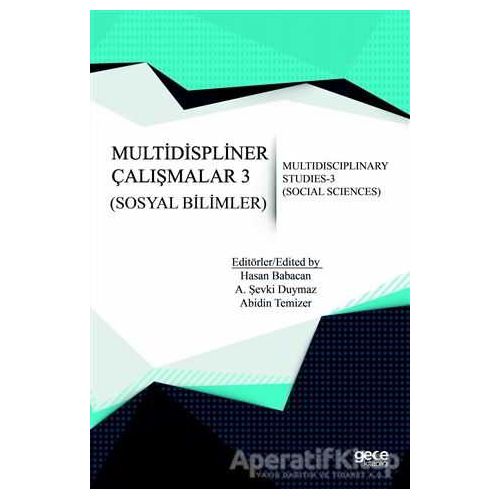 Sosyal Bilimler - Multidispliner Çalışmalar 3 - Social Sciences - Multidisciplinary Studies 3