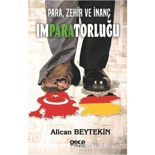 Para, Zehir ve İnanç İmparatorluğu - Alican Beytekin - Gece Kitaplığı