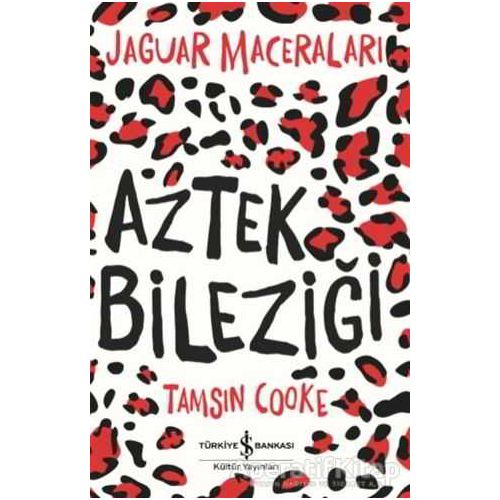 Aztek Bileziği - Tamsin Cooke - İş Bankası Kültür Yayınları