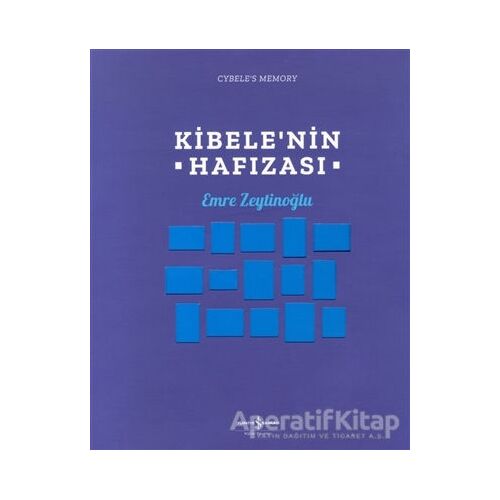 Kibele’nin Hafızası - Emre Zeytinoğlu - İş Bankası Kültür Yayınları