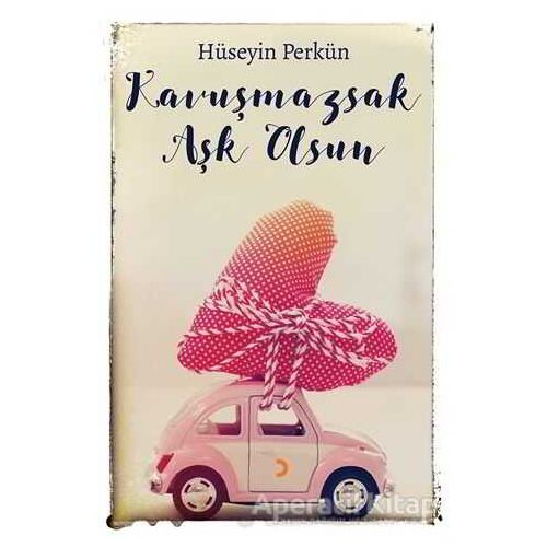 Kavuşmazsak Aşk Olsun - Hüseyin Perkün - Cinius Yayınları