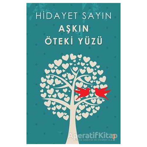 Aşkın Öteki Yüzü - Hidayet Sayın - Cinius Yayınları