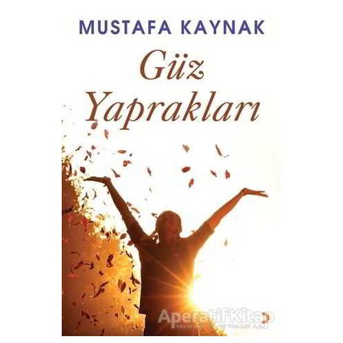 Güz Yaprakları - Mustafa Kaynak - Cinius Yayınları