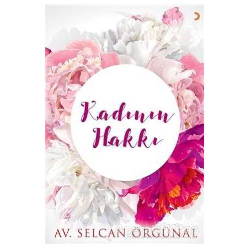 Kadının Hakkı - Selcan Örgünal - Cinius Yayınları