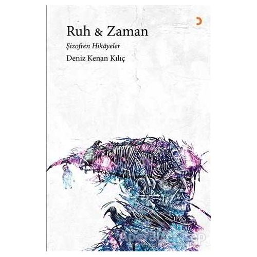 Ruh - Zaman - Deniz Kenan Kılıç - Cinius Yayınları