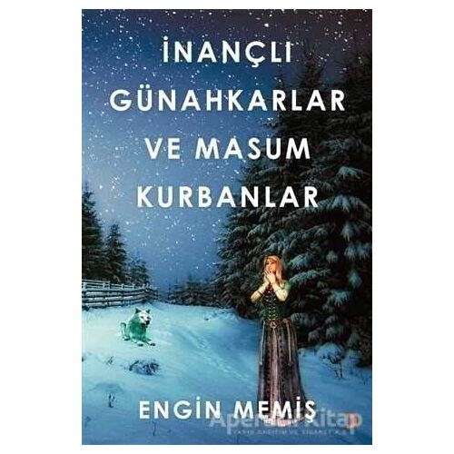 İnançlı Günahkarlar ve Masum Kurbanlar - Engin Memiş - Cinius Yayınları