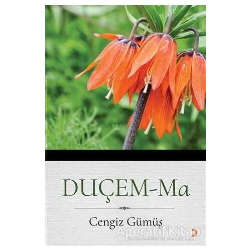 Duçem -Ma - Cengiz Gümüş - Cinius Yayınları