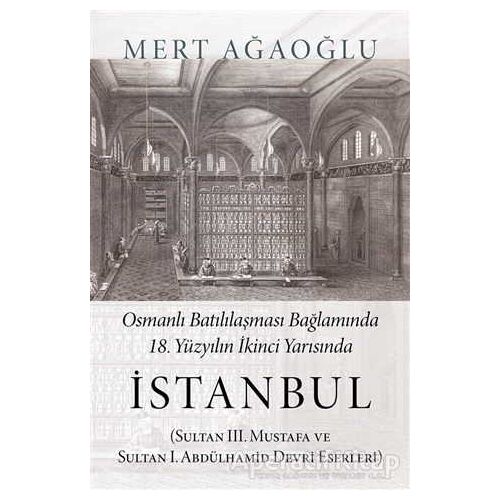 Osmanlı Batılılaşması Bağlamında 18.Yüzyılın İkinci Yarısında İstanbul