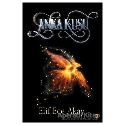 Anka Kuşu - Elif Ece Akay - Cinius Yayınları