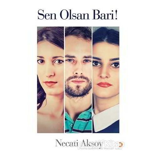 Sen Olsan Bari! - Necati Aksoy - Cinius Yayınları