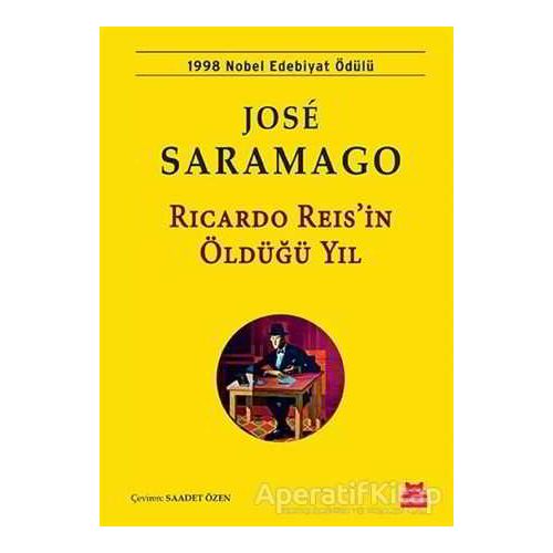 Ricardo Reis’in Öldüğü Yıl - Jose Saramago - Kırmızı Kedi Yayınevi