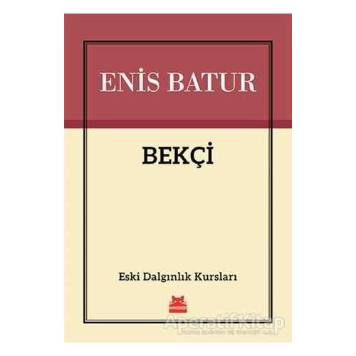 Bekçi - Enis Batur - Kırmızı Kedi Yayınevi