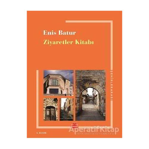 Ziyaretler Kitabı - Enis Batur - Kırmızı Kedi Yayınevi