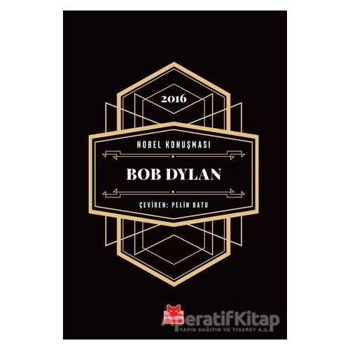 Nobel Konuşması - Bob Dylan - Bob Dylan - Kırmızı Kedi Yayınevi