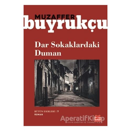 Dar Sokaklardaki Duman - Muzaffer Buyrukçu - Kırmızı Kedi Yayınevi