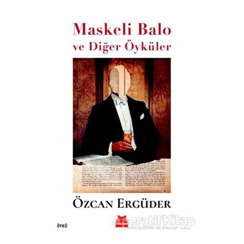 Maskeli Balo ve Diğer Öyküler - Özcan Ergüder - Kırmızı Kedi Yayınevi