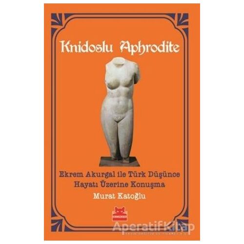 Knidoslu Aphrodite - Murat Katoğlu - Kırmızı Kedi Yayınevi