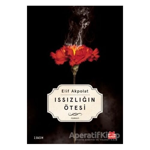 Issızlığın Ötesi - Elif Akpolat - Kırmızı Kedi Yayınevi