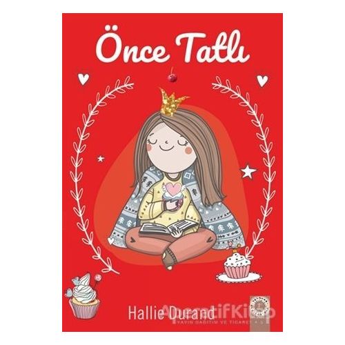 Önce Tatlı - Hallie Durand - Artemis Yayınları