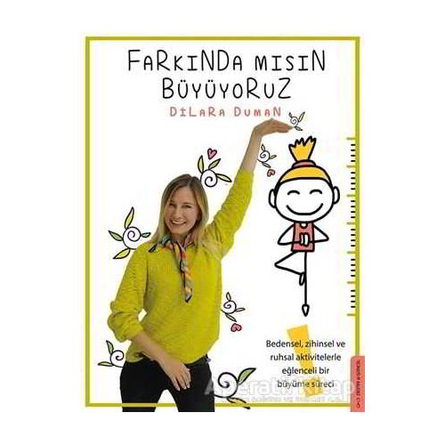 Farkında Mısın Büyüyoruz - Dilara Duman - Destek Yayınları
