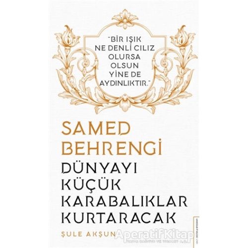 Dünyayı Küçük Karabalıklar Kurtaracak - Samed Behrengi - Şule Akşun - Destek Yayınları