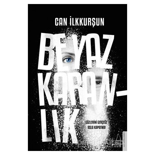 Beyaz Karanlık - Can İlkkurşun - Destek Yayınları