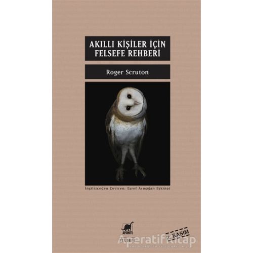 Akıllı Kişiler İçin Felsefe Rehberi - Roger Scruton - Ayrıntı Yayınları