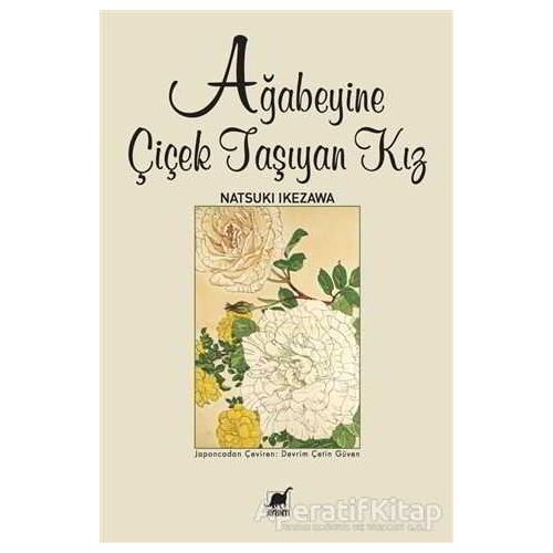 Ağabeyine Çiçek Taşıyan Kız - Natsuki İkezawa - Ayrıntı Yayınları
