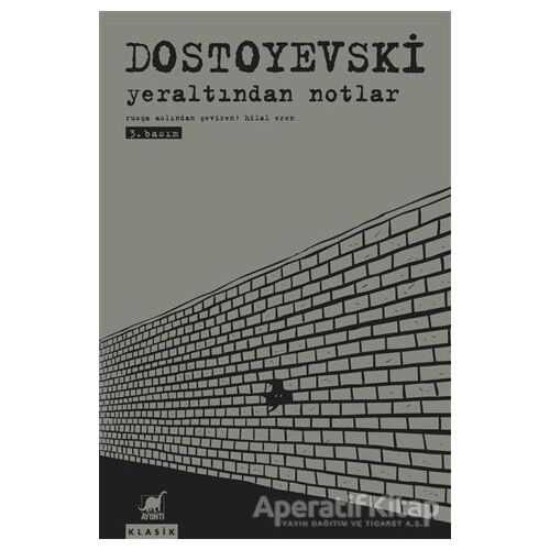 Yeraltından Notlar - Fyodor Mihayloviç Dostoyevski - Ayrıntı Yayınları