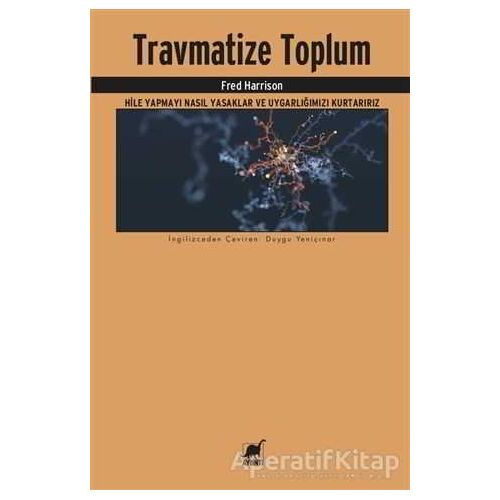 Travmatize Toplum - Fred Harrison - Ayrıntı Yayınları