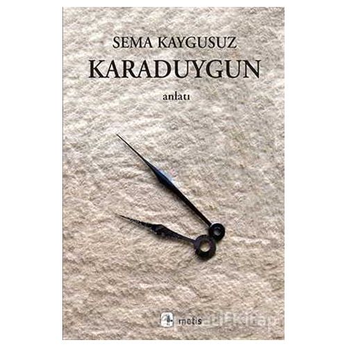 Karaduygun - Sema Kaygusuz - Metis Yayınları