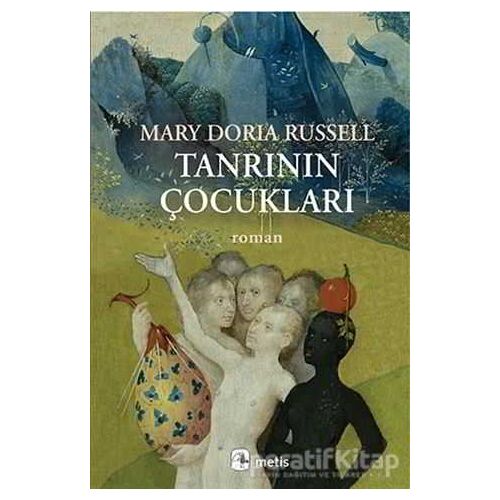 Tanrının Çocukları - Mary Doria Russell - Metis Yayınları