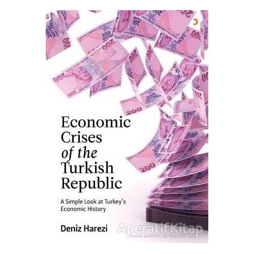 Economic Crises of the Turkish Republic - Deniz Harezi - Cinius Yayınları