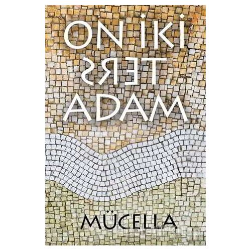 On İki Ters Adam - Mücella - Cinius Yayınları