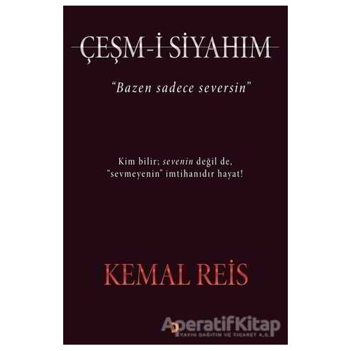 Çeşm-i Siyahım - Kemal Reis - Cinius Yayınları