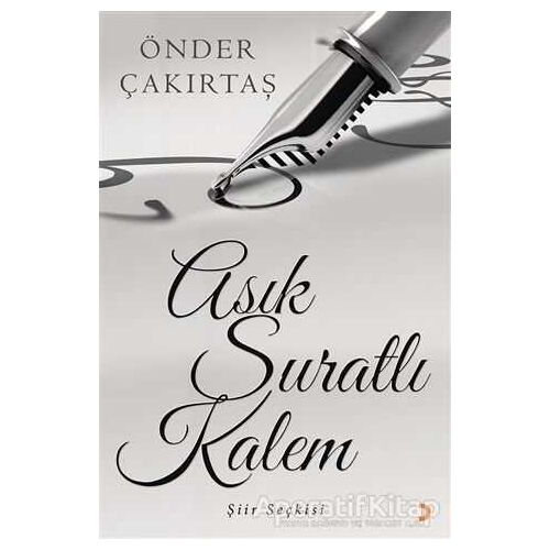 Asık Suratlı Kalem - Önder Çakırtaş - Cinius Yayınları