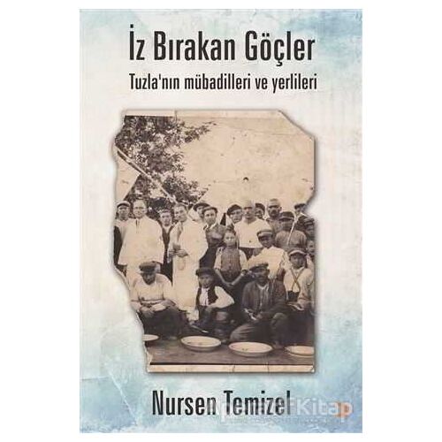 İz Bırakan Göçler - Nursen Temizel - Cinius Yayınları