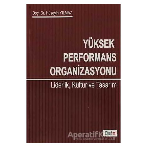 Yüksek Performans Organizasyonu - Hüseyin Yılmaz - Beta Yayınevi