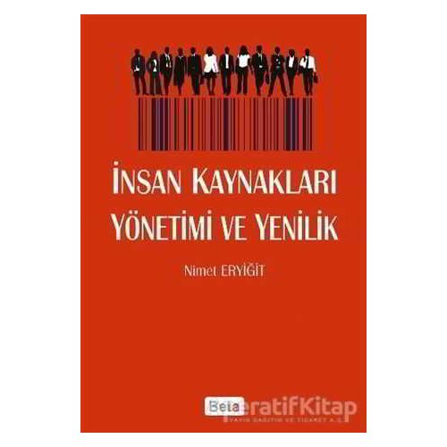 İnsan Kaynakları Yönetimi ve Yenililk - Nimet Eryiğit - Beta Yayınevi